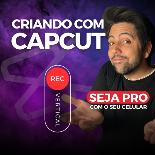 Rec Vertical - Criando com CapCut