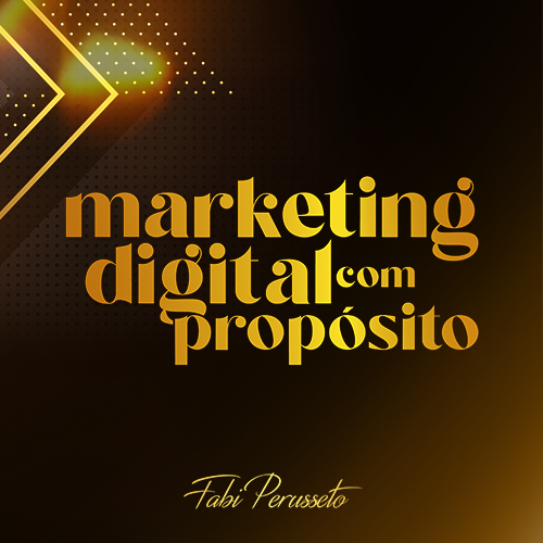 MARKETING DIGITAL COM PROPÓSITO